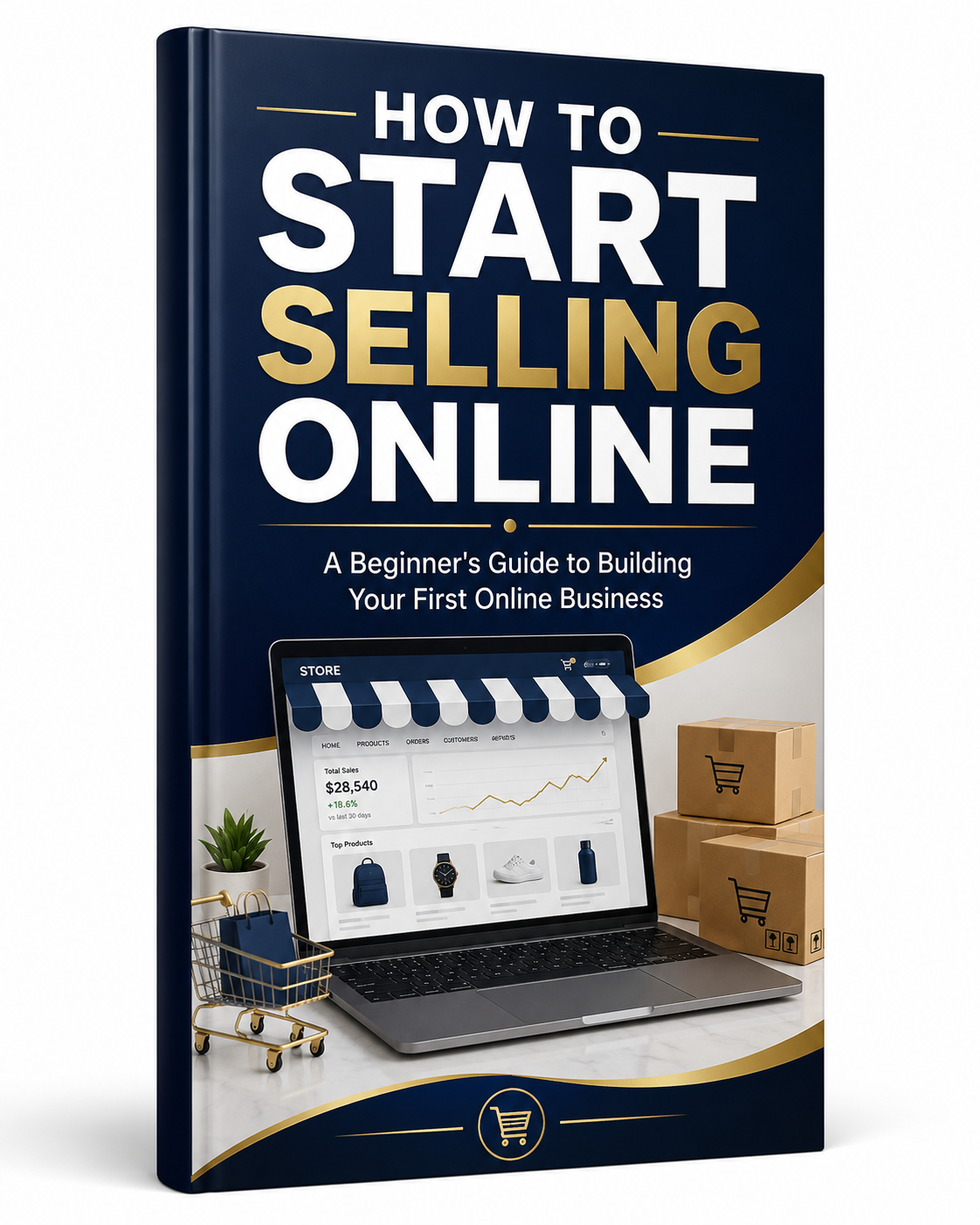 How to Start Selling Online: A Beginner’s Guide to Building Your First Online Business VIP